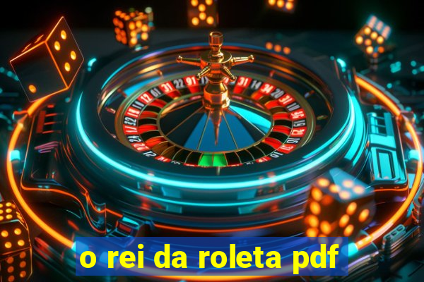 o rei da roleta pdf